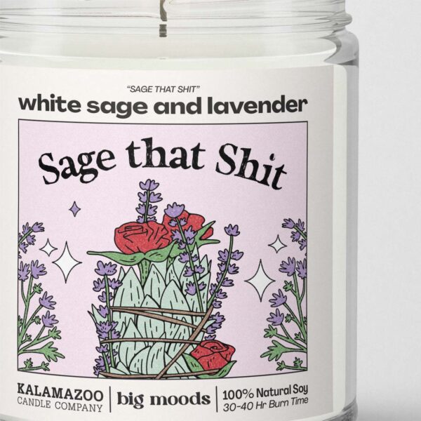 "Sage That Shit" White Sage & Lavender - Luxury Soy Candle - Image 4